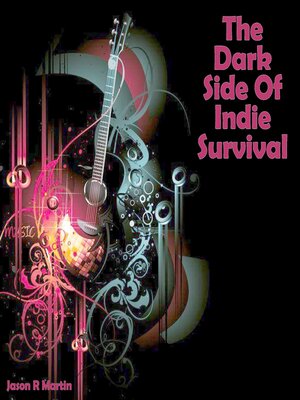 cover image of The Dark Side of Indie Survival
